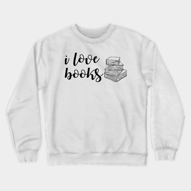I Love Books Crewneck Sweatshirt by lonway